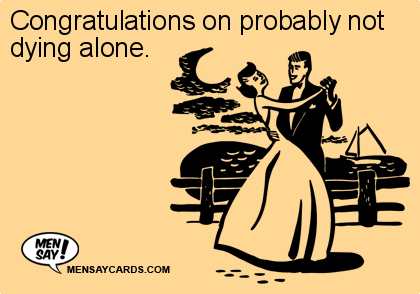 Congratulations On Probably Not Dying Alone. eCard