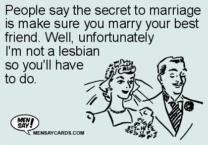 People Say The Secret To Marriage Is Make Sure Y eCard
